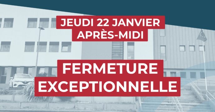 fermeture exceptionnelle - jeudi 22 janvier