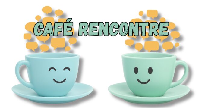 affiche du café rencontre du 4 juin 2026 avec deux tasses avec des smileys qui se regardent et parlent avec des bulles de bande dessinée au dessus de chacune